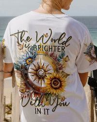 THE WORLD IS BRIGHTER WITH YOU IN IT ALL OVER PRINT - TYTM2504232