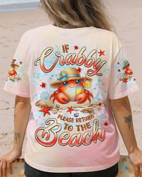 IF CRABBY PLEASE RETURN TO THE BEACH ALL OVER PRINT - TLNZ1407252
