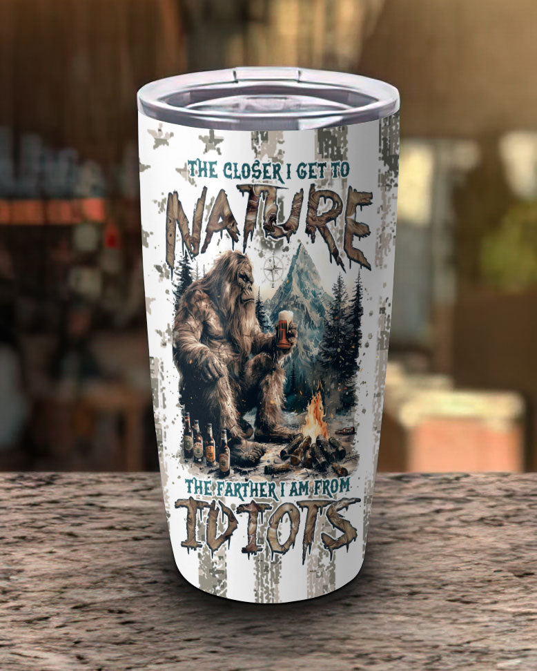 THE CLOSER I GET TO NATURE BIGFOOT TUMBLER - TLNZ0108242