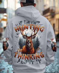 IF I'M NOT HUNTING DEER ALL OVER PRINT - TYQY2008251