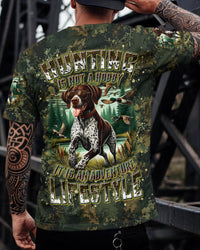 HUNTING IS NOT A HOBBY GERMAN SHORTHAIRED POINTER DOG ALL OVER PRINT - TYLN2905261