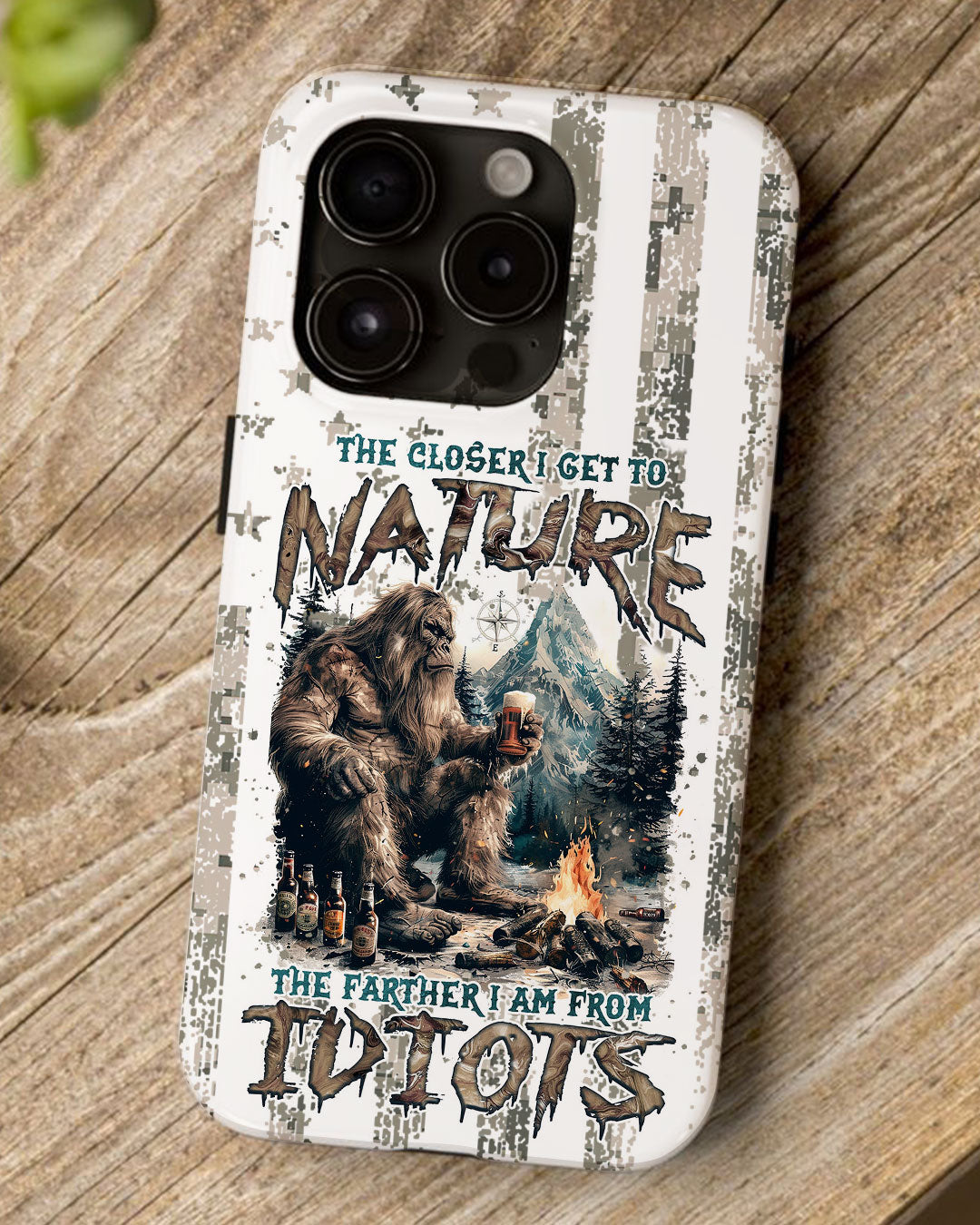 THE CLOSER I GET TO NATURE BIGFOOT PHONE CASE - TLNZ0108241