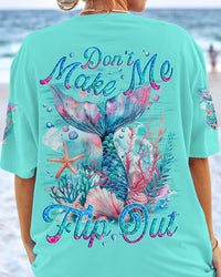 DON'T MAKE ME FLIP OUT MERMAID ALL OVER PRINT - TYQY0104244