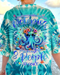 SOMETIMES I WISH I WAS AN OCTOPUS ALL OVER PRINT - TYQY2505241