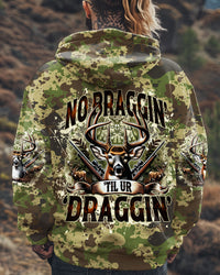 NO BRAGGING UNTIL YOU'RE  DRAGGING HUNTING ALL OVER PRINT - TLNZ0211244