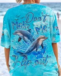 DON'T MAKE ME FLIP OUT DOLPHIN ALL OVER PRINT - TYQY2003244