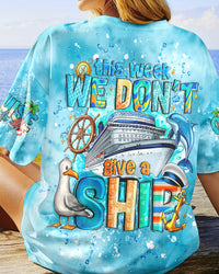 THIS WEEK WE DON'T GIVE A SHIP ALL OVER PRINT - YHHG1206241