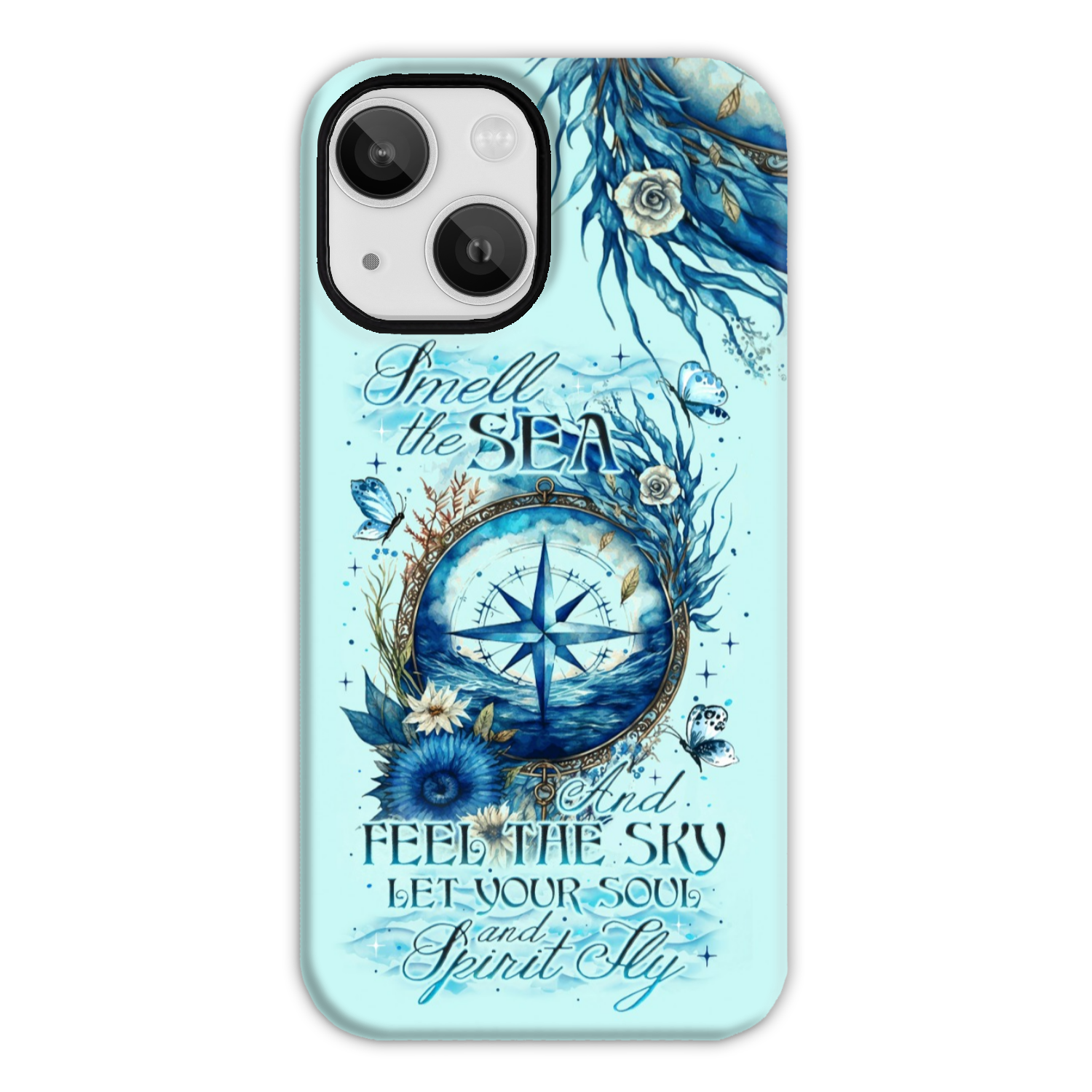 SMELL THE SEA AND FEEL THE SKY PHONE CASE - TY2205237