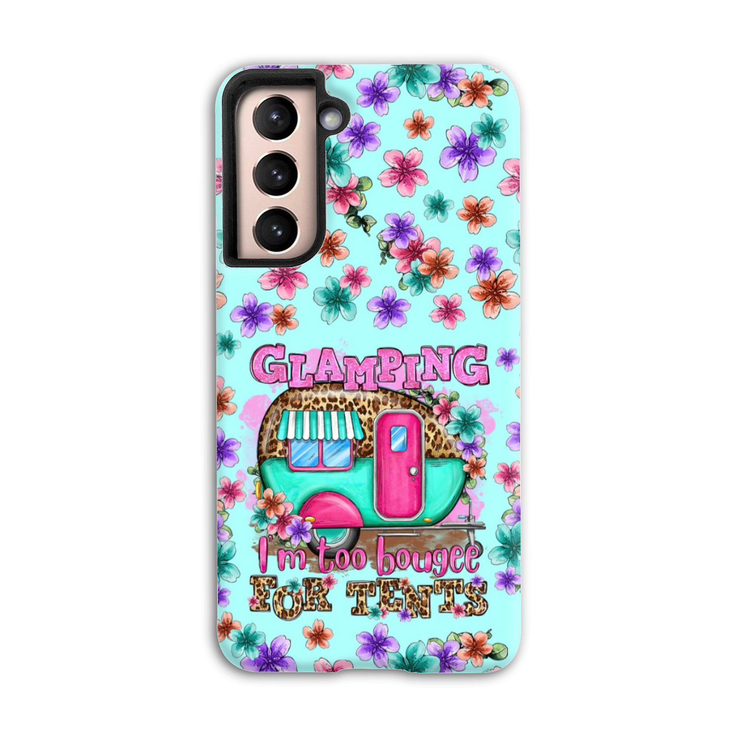 GLAMPING I'M TO BOUGEE PHONE CASE - TLTR1906236