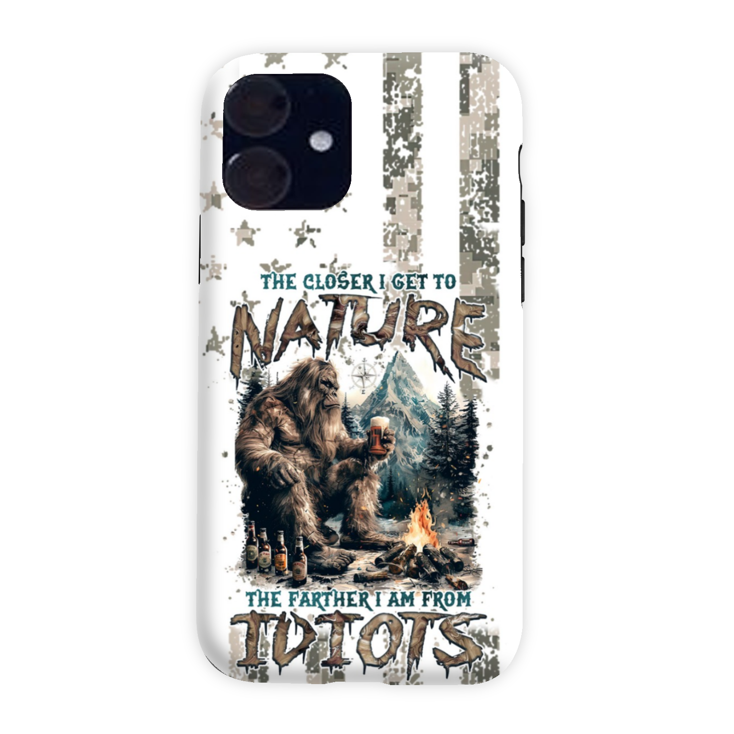 THE CLOSER I GET TO NATURE BIGFOOT PHONE CASE - TLNZ0108241