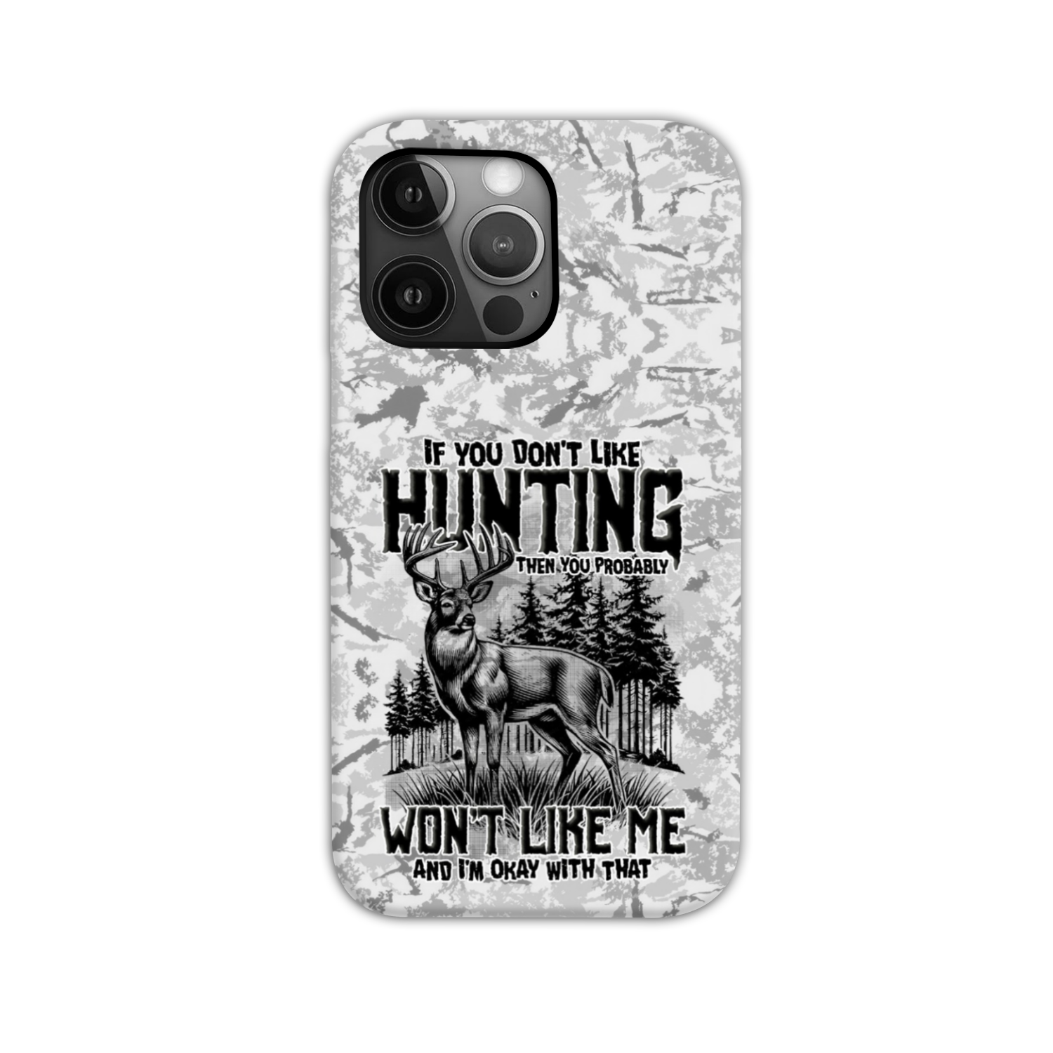 IF YOU DON'T LIKE HUNTING PHONE CASE - TYTD2311243