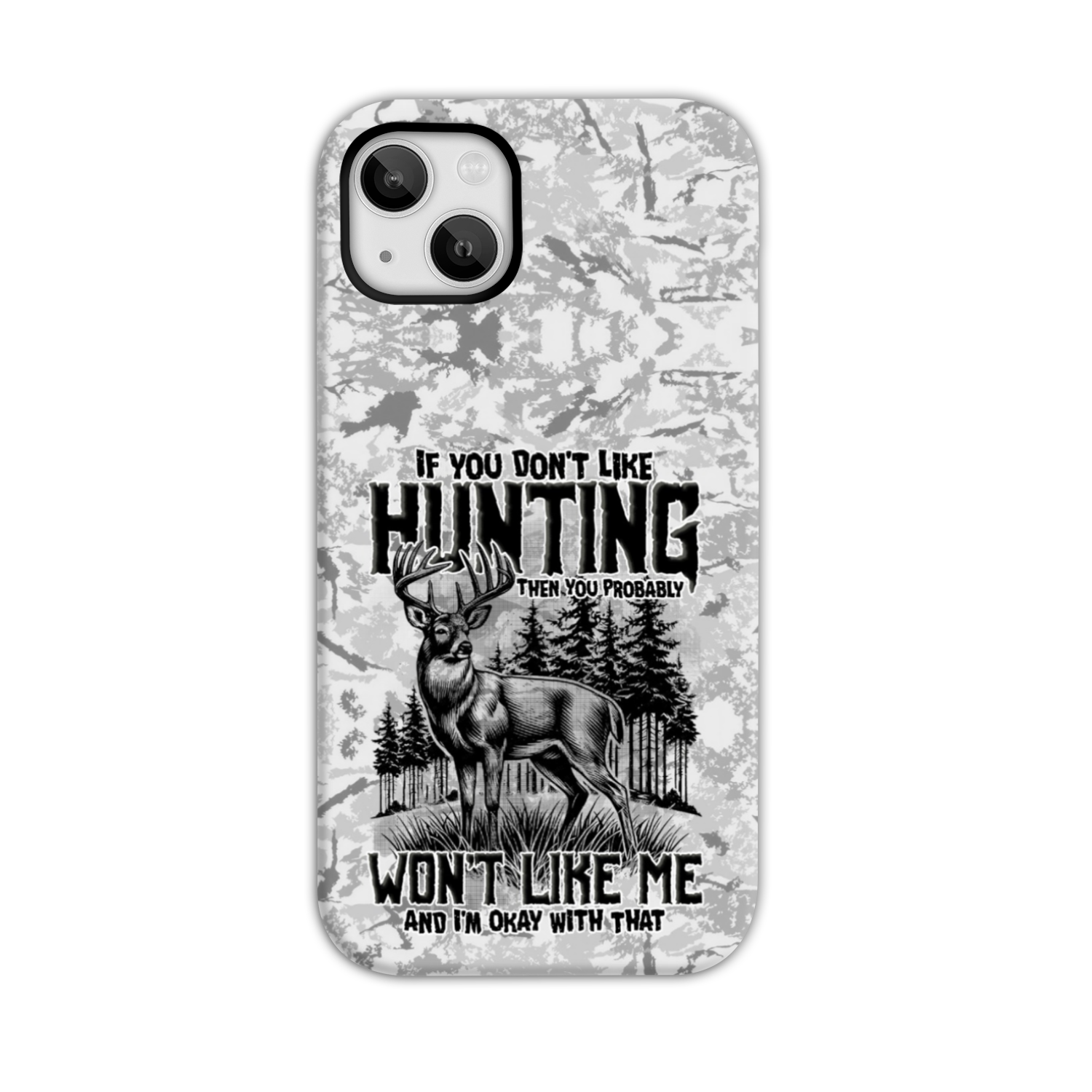 IF YOU DON'T LIKE HUNTING PHONE CASE - TYTD2311243