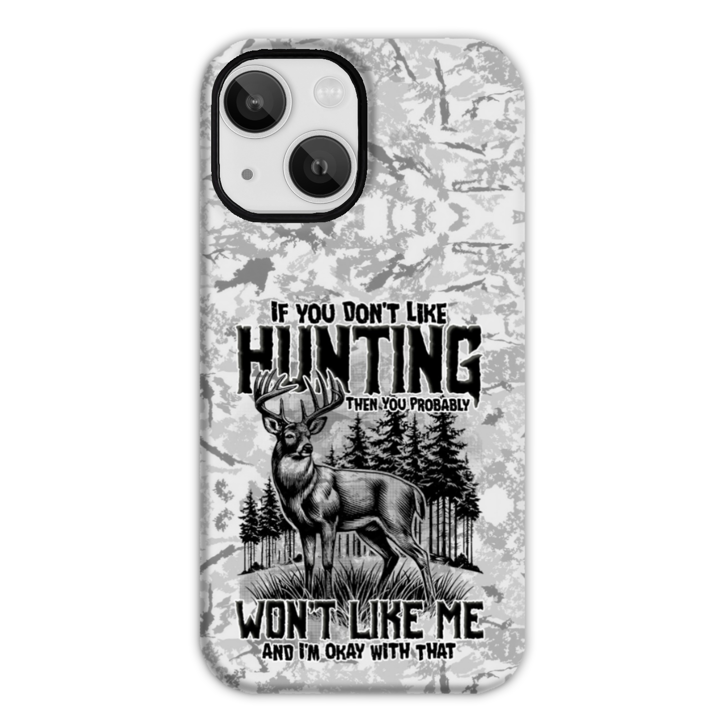 IF YOU DON'T LIKE HUNTING PHONE CASE - TYTD2311243