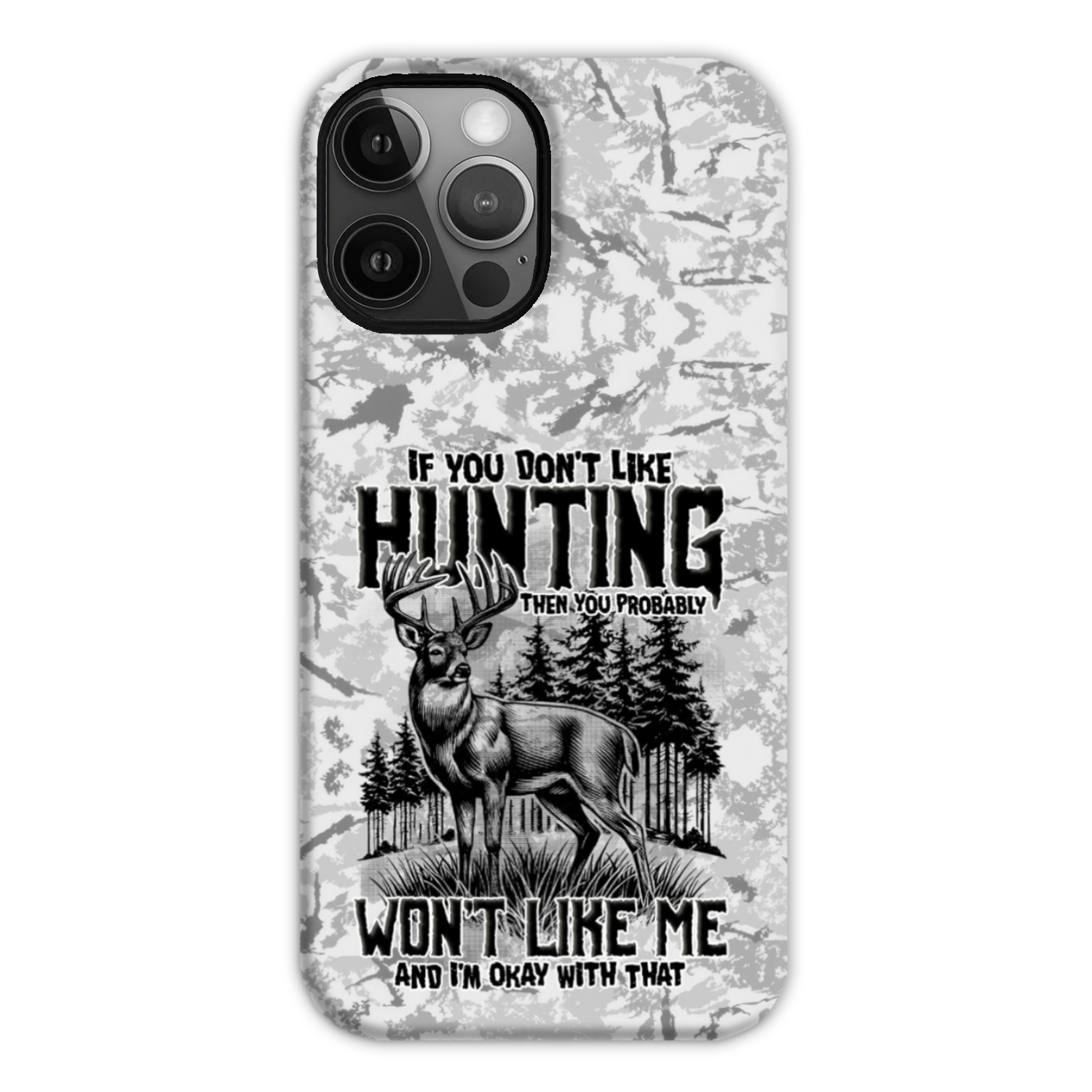 IF YOU DON'T LIKE HUNTING PHONE CASE - TYTD2311243