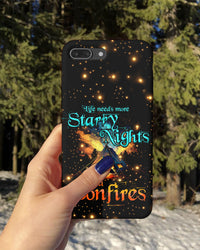 LIFE NEEDS MORE STARRY NIGHTS AND BONFIRES PHONE CASE - TYTD2804232